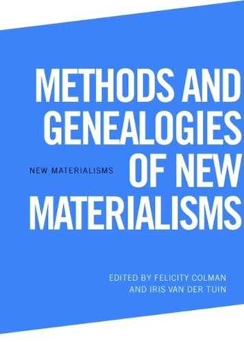Methods and Genealogies of New Materialisms.