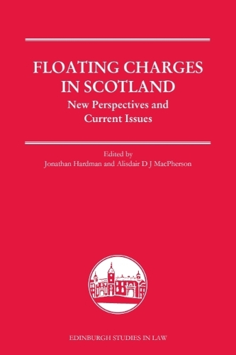 Floating Charges in Scotland: New Perspectives and Current Issues.