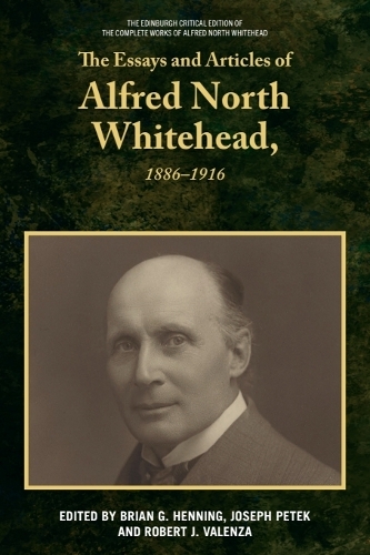 The Essays and Articles of Alfred North Whitehead, 1886-1916.