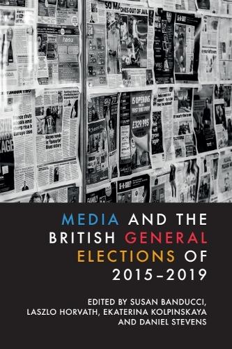 Media and the British General Elections of 2015-2019.