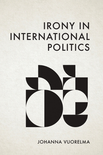 Irony in International Politics.