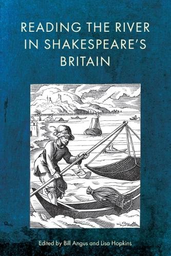 Reading the River in Shakespeare's Britain.