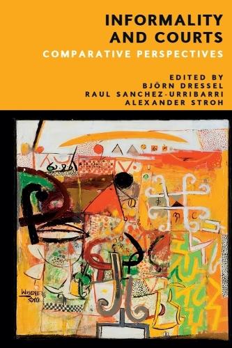 Informality and Courts: Comparative Perspectives.
