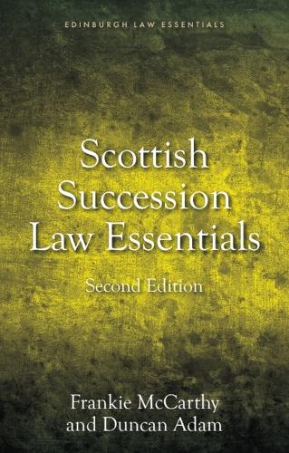 Scottish Succession Law Essentials: 2nd edition. 2nd edition