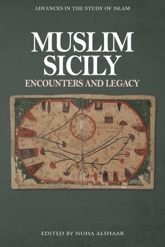 Muslim Sicily: Encounters and Legacy.