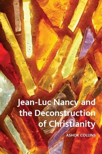 Jean-Luc Nancy and the Deconstruction of Christianity.