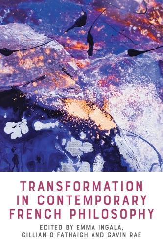 Transformation in Contemporary French Philosophy.