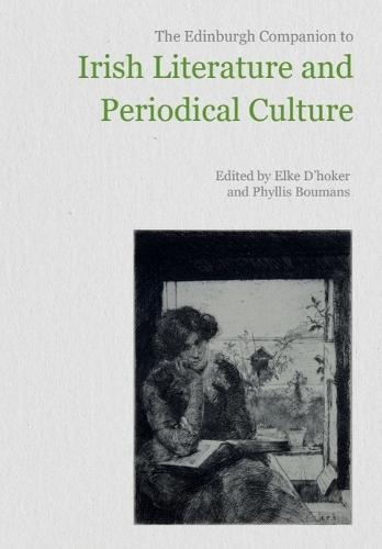 The Edinburgh Companion to Irish Literature and Periodical Culture.