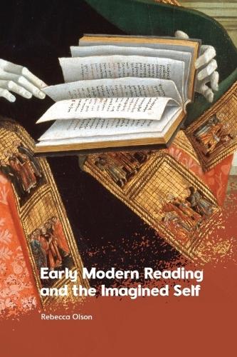 Early Modern Reading and the Imagined Self.
