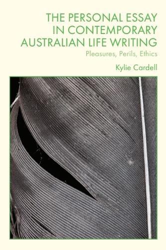 The Personal Essay in Contemporary Australian Life Writing