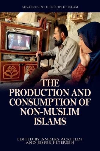 The Production and Consumption of Non-Muslim Islams.