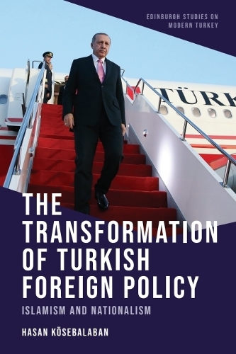 The Transformation of Turkish Foreign Policy: Islamism and Nationalism.