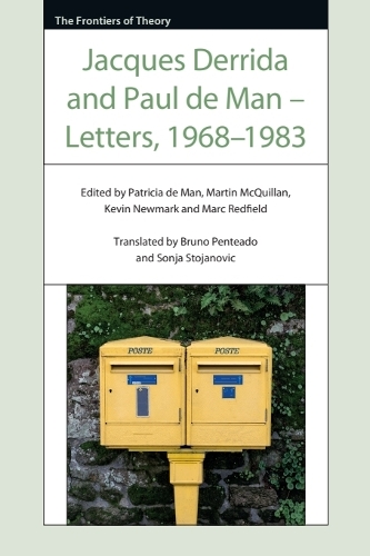 Jacques Derrida and Paul de Man - Letters, 1968-1983.