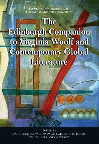 The Edinburgh Companion to Virginia Woolf and Contemporary Global Literature.