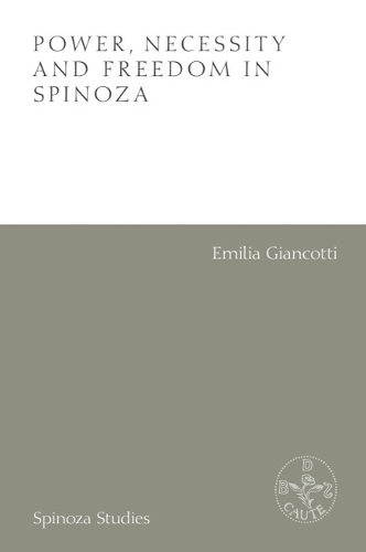 Power, Necessity and Freedom in Spinoza.