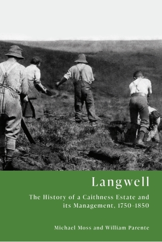 Langwell: The History of a Caithness Estate and its Management, 1750-1850.