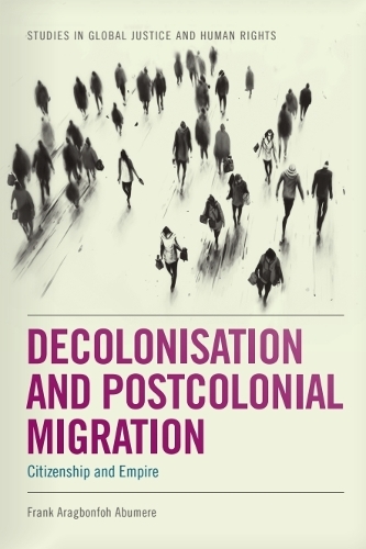 Decolonisation and Postcolonial Migration: Citizenship and Empire.