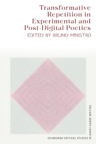 Transformative Repetition in Experimental and Post-Digital Poetics.