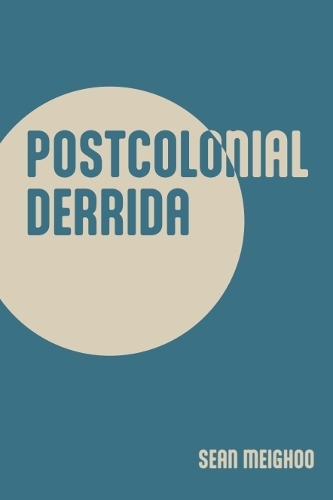 Postcolonial Derrida.