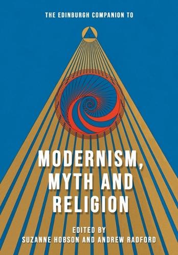 The Edinburgh Companion to Modernism, Myth and Religion.