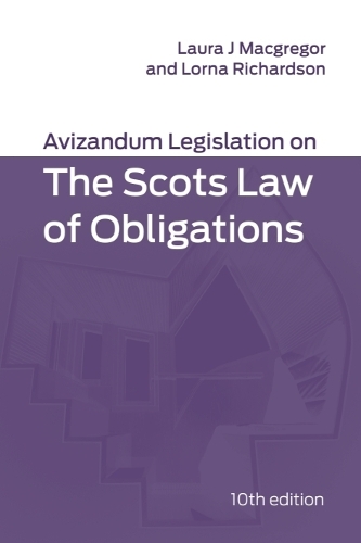 Avizandum Legislation on the Scots Law of Obligations: 10th edition.