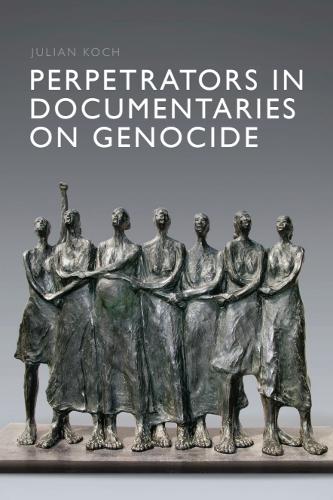 Perpetrators in Documentaries on Genocide.