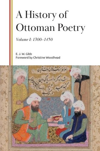 A History of Ottoman Poetry, Volume I: 1300-1450.