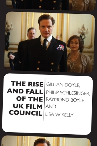 The Rise and Fall of the UK Film Council.