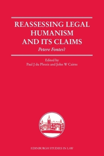 Reassessing Legal Humanism and its Claims: Petere Fontes?.