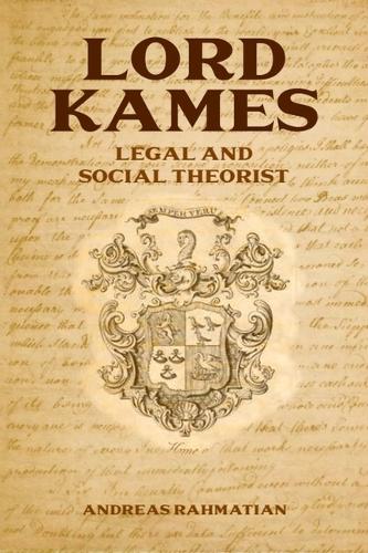 Lord Kames: Legal and Social Theorist.