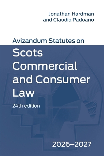 Avizandum Statutes on Scots Commercial and Consumer Law: 2026-2027, 24th edition.