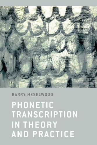 Phonetic Transcription in Theory and Practice.