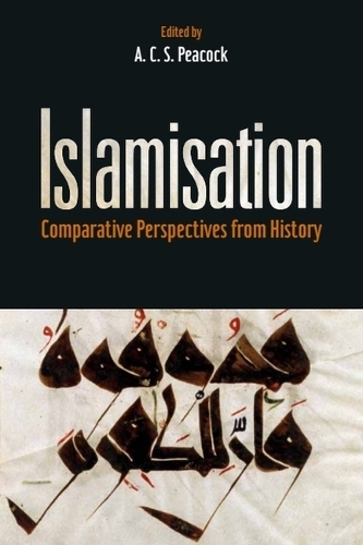 Islamisation: Comparative Perspectives from History.