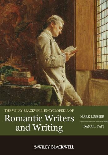 The Wiley-Blackwell Encyclopedia of Romantic Writers and Writing.