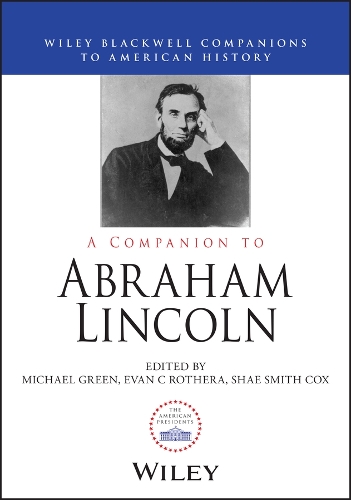 A Companion to Abraham Lincoln.