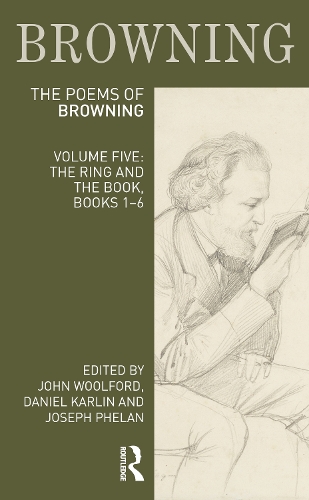 The Poems of Robert Browning: Volume Five: The Ring and the Book, Books 1-6.