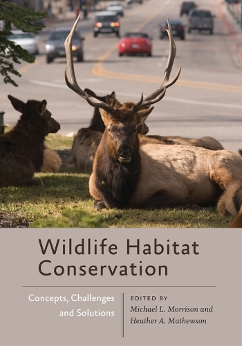 Wildlife Habitat Conservation: Concepts, Challenges, and Solutions.