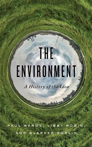 The Environment: A History of the Idea.