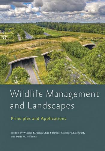 Wildlife Management and Landscapes: Principles and Applications.