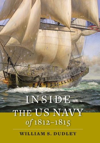 Inside the US Navy of 1812-1815.