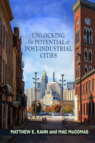 Unlocking the Potential of Post-Industrial Cities.
