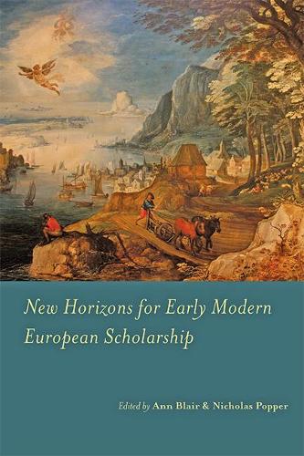 New Horizons for Early Modern European Scholarship.