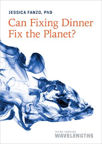 Can Fixing Dinner Fix the Planet?.