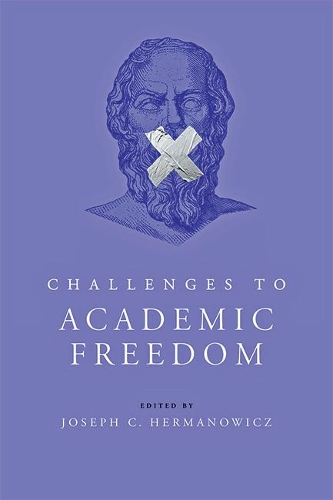 Challenges to Academic Freedom.