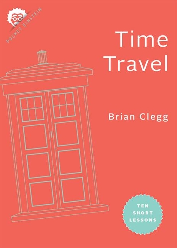 Time Travel: Ten Short Lessons.