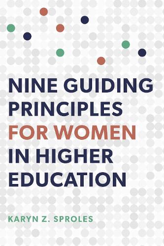 Nine Guiding Principles for Women in Higher Education.