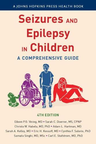 Seizures and Epilepsy in Children: A Comprehensive Guide. fourth edition