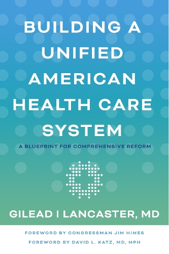 Building a Unified American Health Care System