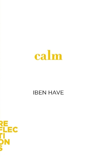 Calm: Brief Books about Big Ideas.