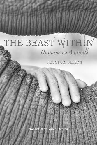 The Beast Within: Humans as Animals.